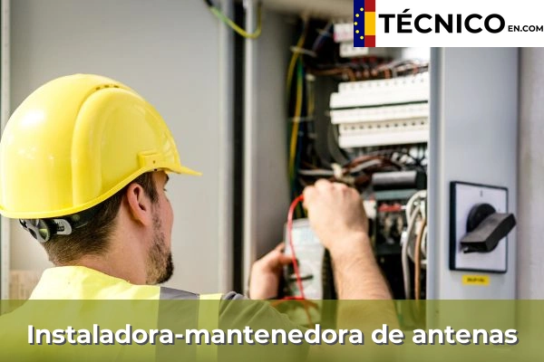Instaladora-mantenedora de equipos e instalaciones telefónicas 59 Instaladora-mantenedora de antenas