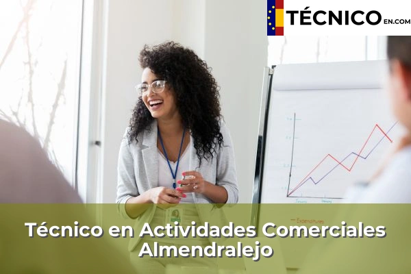 Técnico en Actividades Comerciales en Montemolín 4 Técnico en Actividades Comerciales en Almendralejo