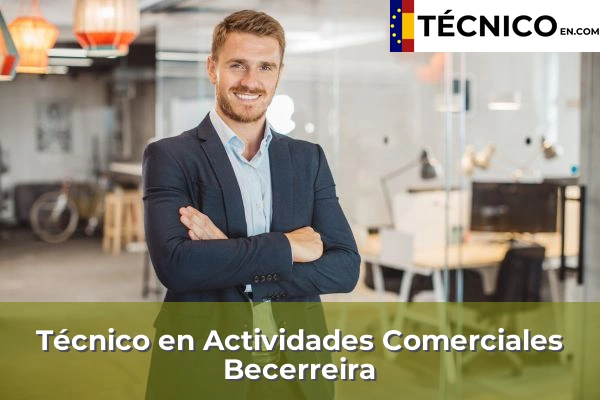 Técnico en Actividades Comerciales en Albar 29 Técnico en Actividades Comerciales en Becerreira