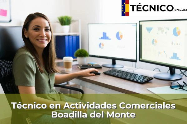 Técnico Medio en Actividades Comerciales en Alcobendas 31 Técnico Medio en Actividades Comerciales en Boadilla del Monte