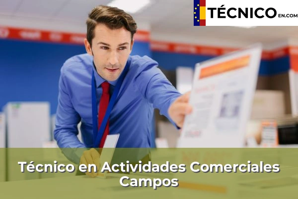Técnico en Actividades Comerciales en L'Horta 12 Técnico en Actividades Comerciales en Campos