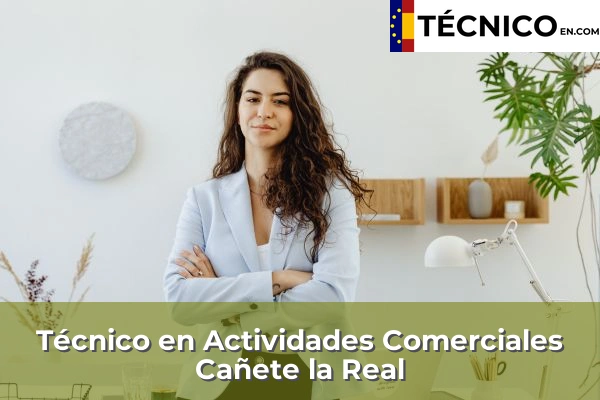 Técnico en Actividades Comerciales en Torre del Mar 20 Técnico en Actividades Comerciales en Cañete la Real