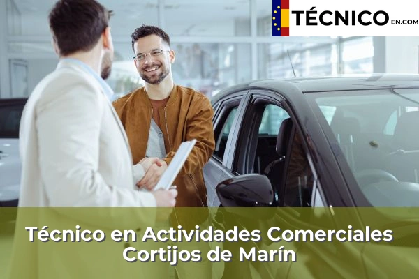 Técnico en Actividades Comerciales en Aguadulce 15 Técnico en Actividades Comerciales en Cortijos de Marín