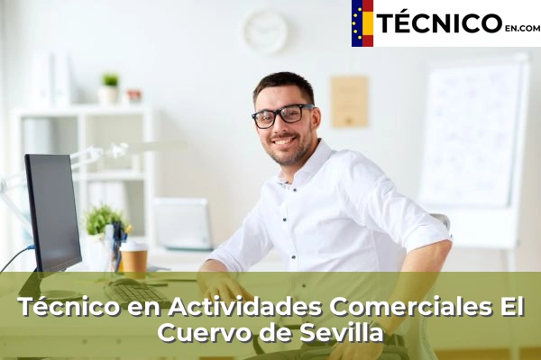 Técnico Medio en Actividades Comerciales en El Cuervo de Sevilla