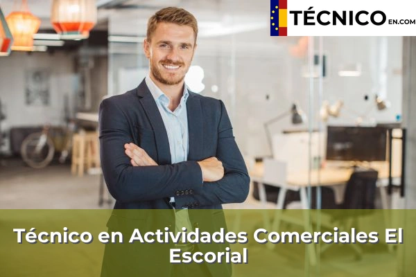 Técnico Medio en Actividades Comerciales en Alcobendas 54 Técnico Medio en Actividades Comerciales en El Escorial