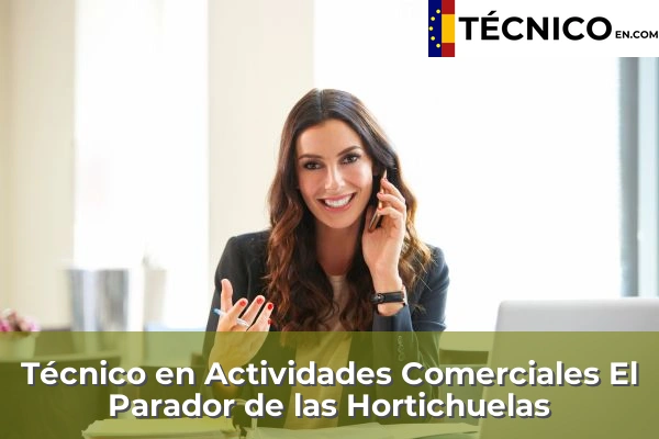 Técnico en Actividades Comerciales en Aguadulce 19 Técnico en Actividades Comerciales en El Parador de las Hortichuelas