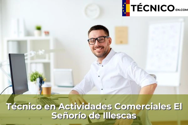 Técnico Medio en Actividades Comerciales en Torrijos 15 Técnico Medio en Actividades Comerciales en El Señorío de Illescas