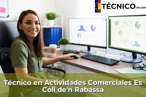 Técnico en Actividades Comerciales en L'Horta 16 Técnico en Actividades Comerciales en Es Coll de'n Rabassa