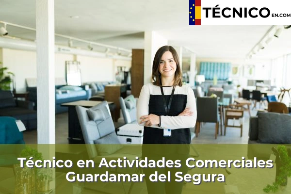 Técnico Medio en Actividades Comerciales en Muro de Alcoy 76 Técnico Medio en Actividades Comerciales en Guardamar del Segura