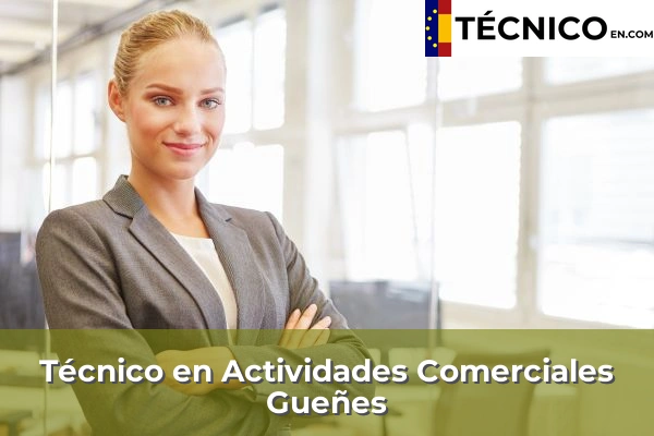 Técnico Medio en Actividades Comerciales en Herrera 35 Técnico Medio en Actividades Comerciales en Gueñes
