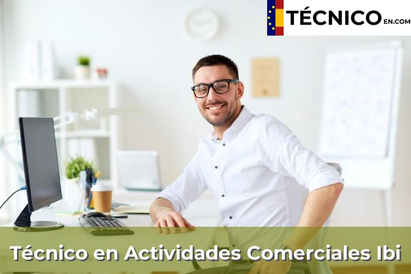 Técnico Medio en Actividades Comerciales en Muro de Alcoy 77 Técnico Medio en Actividades Comerciales en Ibi