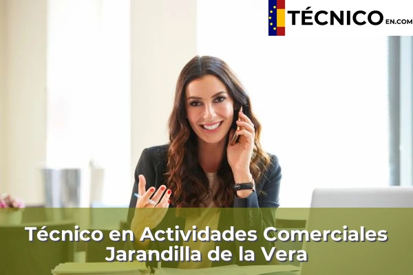 Técnico en Actividades Comerciales en Rosalejo 8 Técnico en Actividades Comerciales en Jarandilla de la Vera