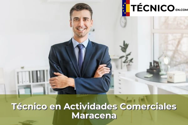Técnico Medio en Actividades Comerciales en Granada 34 Técnico Medio en Actividades Comerciales en Maracena