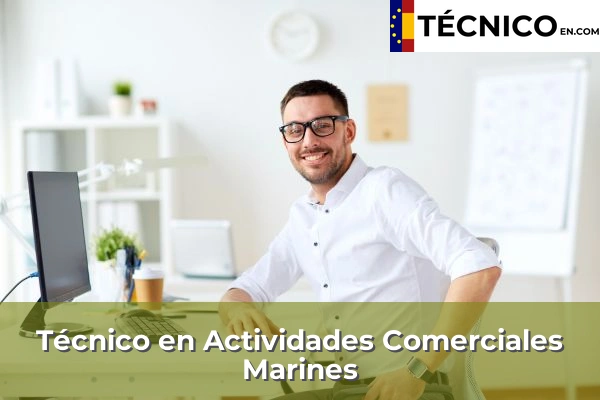 Técnico Medio en Actividades Comerciales en Marines