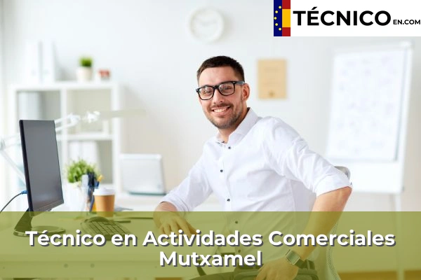 Técnico Medio en Actividades Comerciales en Muro de Alcoy 4 Técnico en Actividades Comerciales en Mutxamel