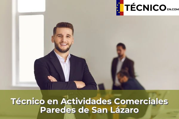Técnico Medio en Actividades Comerciales en Paredes de San Lázaro