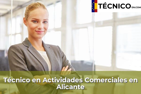 Técnico Medio en Actividades Comerciales en Alicante