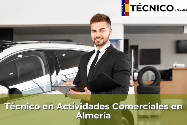 Técnico Medio en Actividades Comerciales en Almería