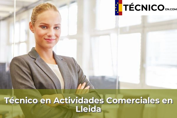 Técnico Medio en Actividades Comerciales en Lleida