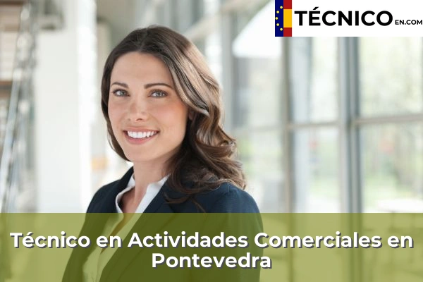 Técnico Medio en Actividades Comerciales en Pontevedra
