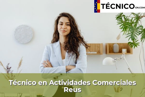 Técnico Medio en Actividades Comerciales en Reus