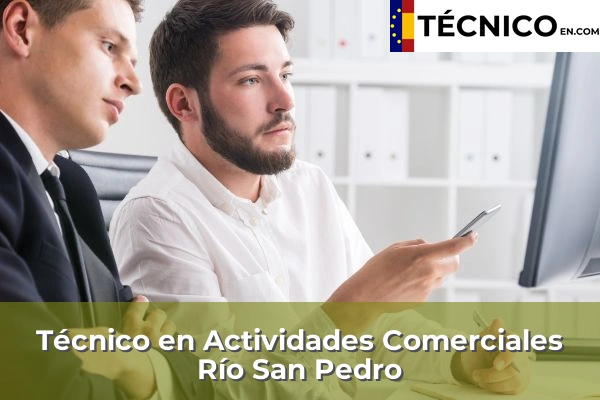 Técnico en Actividades Comerciales en Bonanza 28 Técnico en Actividades Comerciales en Río San Pedro