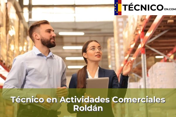 Técnico en Actividades Comerciales en Águilas 67 Técnico en Actividades Comerciales en Roldán