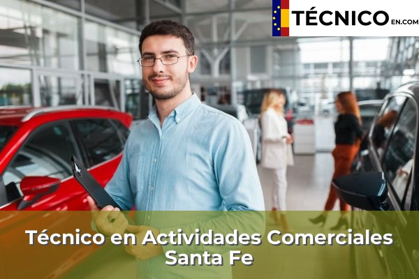 Técnico Medio en Actividades Comerciales en Granada 43 Técnico Medio en Actividades Comerciales en Santa Fe