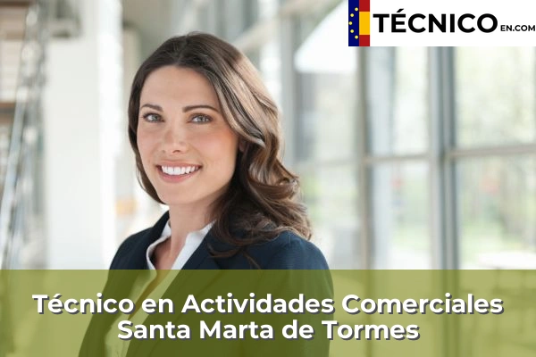 Técnico en Actividades Comerciales en Peñaranda de Bracamonte 15 Técnico en Actividades Comerciales en Santa Marta de Tormes