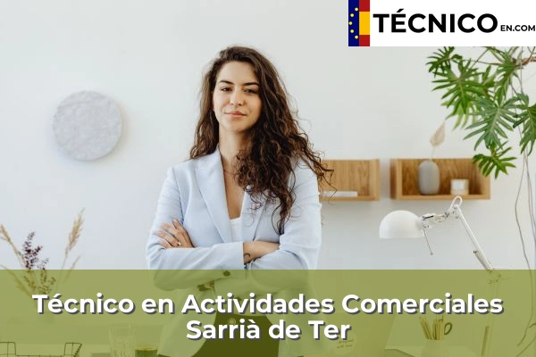 Técnico Medio en Actividades Comerciales en Creu de Palau 33 Técnico Medio en Actividades Comerciales en Sarrià de Ter