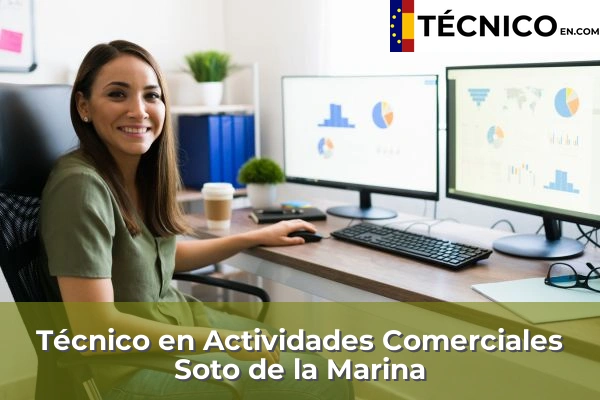 Técnico Medio en Actividades Comerciales en Soto de la Marina
