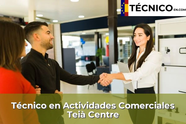 Técnico en Actividades Comerciales en Igualada 123 Técnico en Actividades Comerciales en Teià Centre
