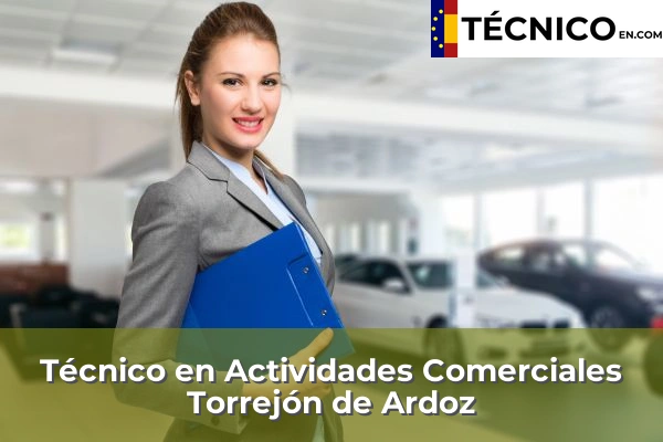 Técnico Medio en Actividades Comerciales en Alcobendas 7 Técnico en Actividades Comerciales en Torrejón de Ardoz