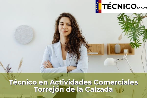 Técnico Medio en Actividades Comerciales en Alcobendas 8 Técnico en Actividades Comerciales en Torrejón de la Calzada