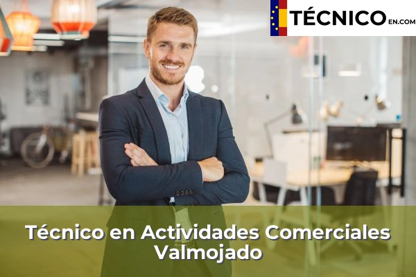 Técnico Medio en Actividades Comerciales en Torrijos 36 Técnico Medio en Actividades Comerciales en Valmojado
