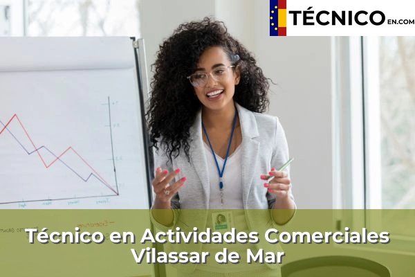 Técnico en Actividades Comerciales en Igualada 137 Técnico en Actividades Comerciales en Vilassar de Mar