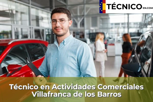 Técnico en Actividades Comerciales en Montemolín 24 Técnico en Actividades Comerciales en Villafranca de los Barros