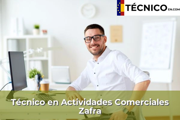 Técnico en Actividades Comerciales en Montemolín 26 Técnico en Actividades Comerciales en Zafra
