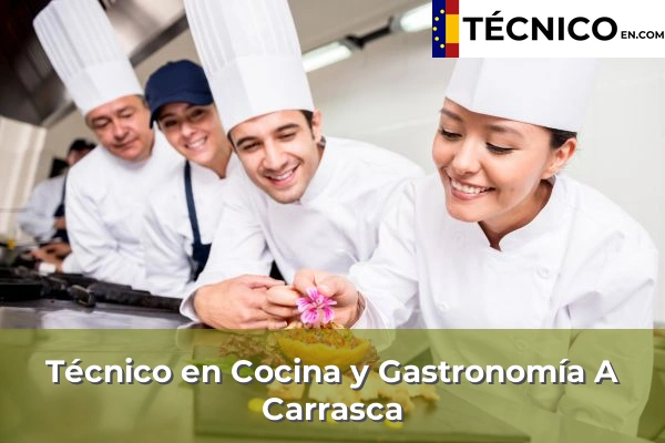 Técnico en Cocina y Gastronomía en Cela 6 Técnico en Cocina y Gastronomía en A Carrasca