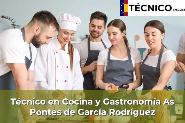 Técnico Medio en Cocina y Gastronomía en Finca de Dopico 13 Técnico Medio en Cocina y Gastronomía en As Pontes de García Rodríguez
