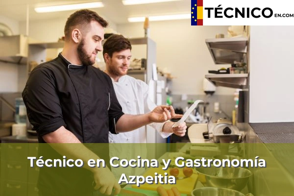 Técnico en Cocina y Gastronomía en Pasai San Pedro 26 Técnico Medio en Cocina y Gastronomía en Azpeitia