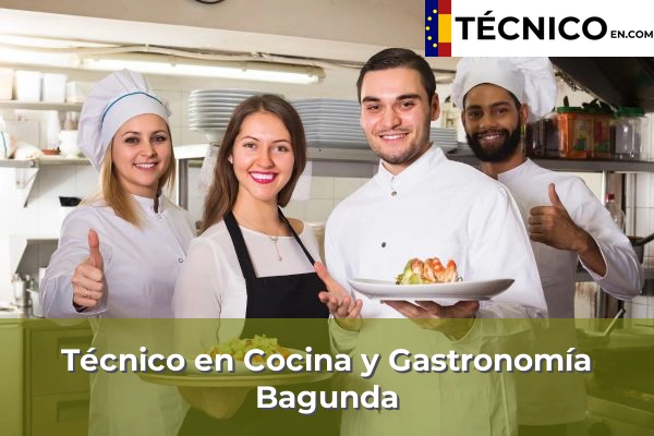 Técnico en Cocina y Gastronomía en Cela 26 Técnico en Cocina y Gastronomía en Bagunda