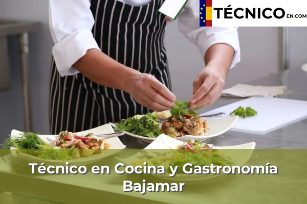 Técnico en Cocina y Gastronomía en Bajamar