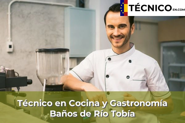 Técnico en Cocina y Gastronomía en Cela 28 Técnico en Cocina y Gastronomía en Baños