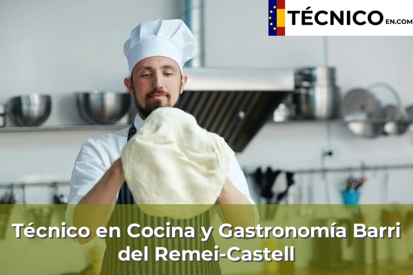 Técnico en Cocina y Gastronomía en Barri del Remei-Castell