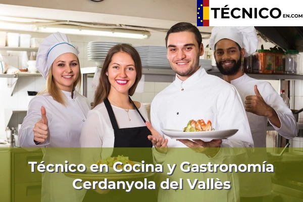 Técnico en Cocina y Gastronomía en Cerdanyola del Vallès