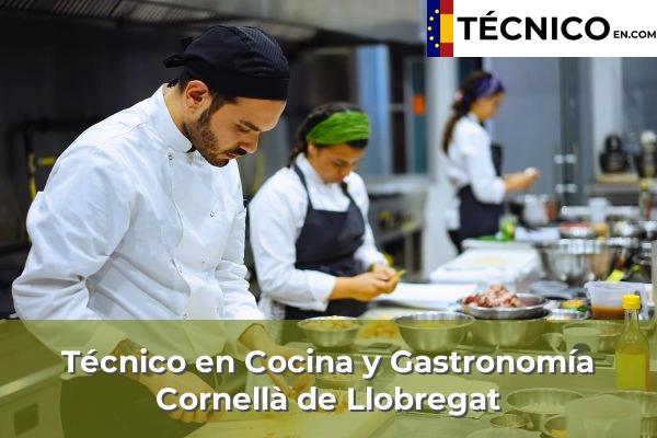 Técnico en Cocina y Gastronomía en Cornellà de Llobregat