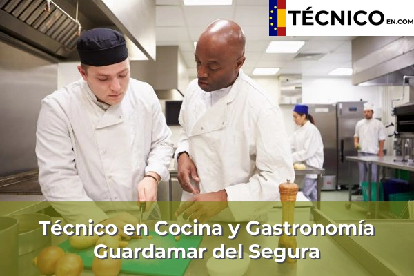 Técnico en Cocina y Gastronomía en Petrer 75 Técnico Medio en Cocina y Gastronomía en Guardamar del Segura