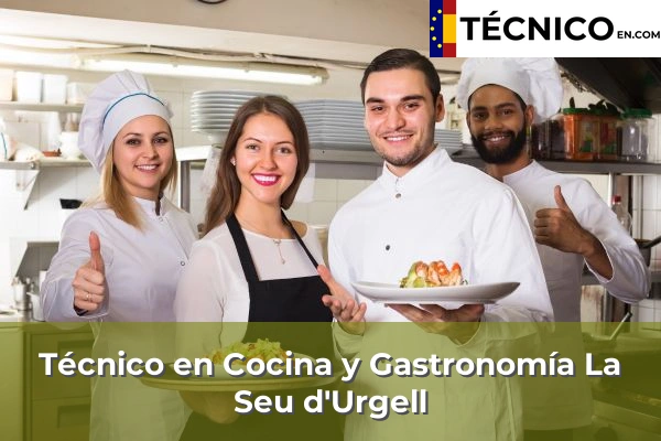 Técnico Medio en Cocina y Gastronomía en La Seu d'Urgell