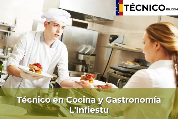 Técnico en Cocina y Gastronomía en L'Infiestu